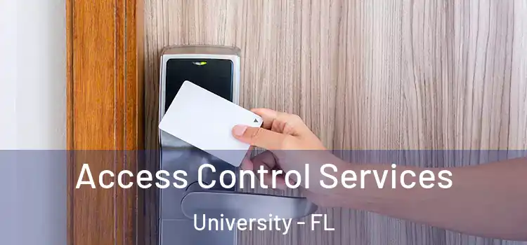  Access Control Services University - FL