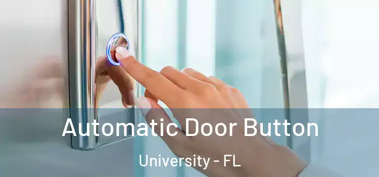 Automatic Door Button University - FL