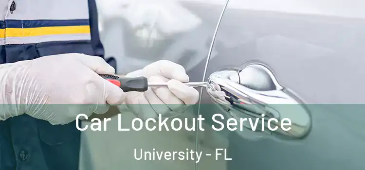 Car Lockout Service University - FL