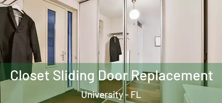 Closet Sliding Door Replacement University - FL