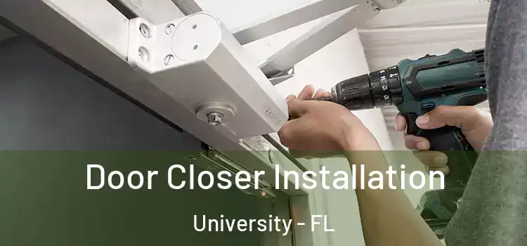  Door Closer Installation University - FL