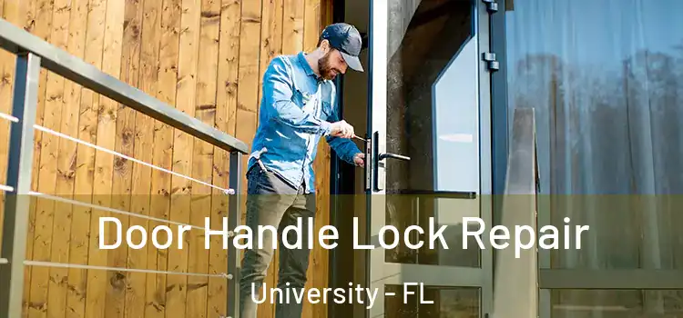 Door Handle Lock Repair University - FL