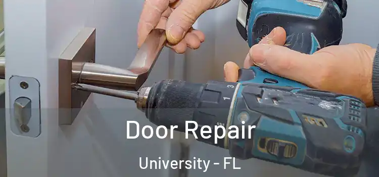  Door Repair University - FL