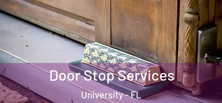 Door Stop Services University - FL