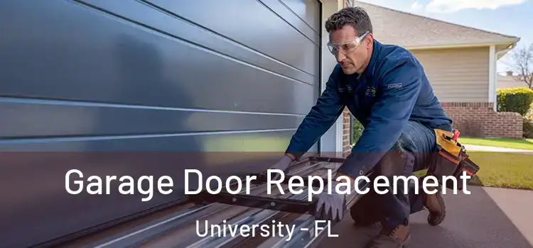  Garage Door Replacement University - FL