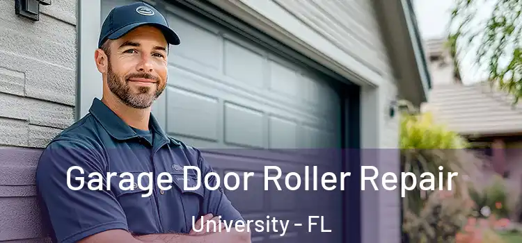  Garage Door Roller Repair University - FL