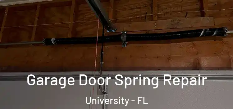  Garage Door Spring Repair University - FL
