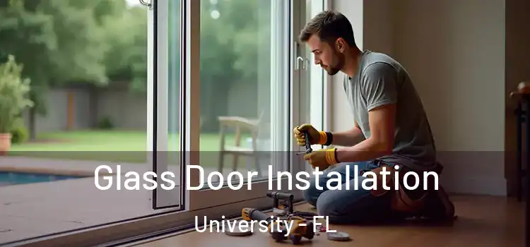  Glass Door Installation University - FL