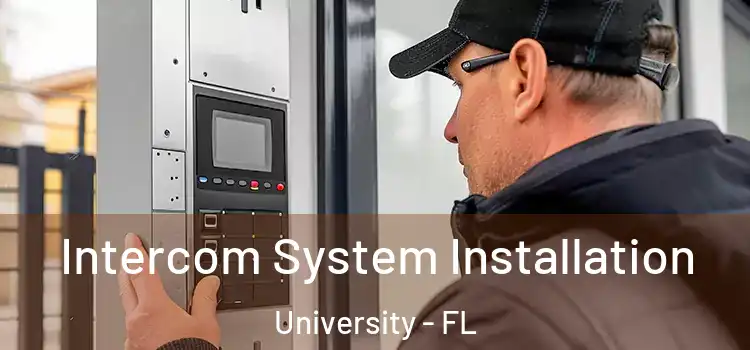 Intercom System Installation University - FL