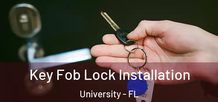  Key Fob Lock Installation University - FL