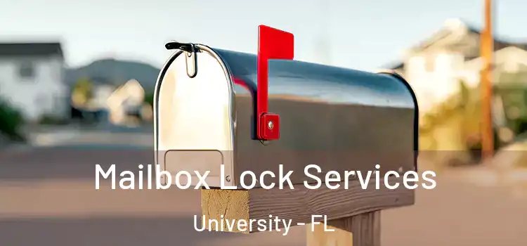 Mailbox Lock Services University - FL