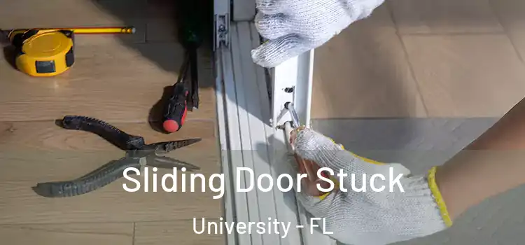  Sliding Door Stuck University - FL
